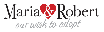 Maria and Robert Our Wish to Adopt